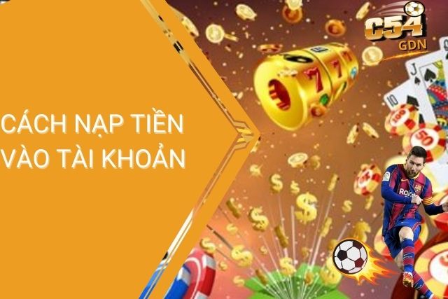 Cách nạp tiền vào tài khoản